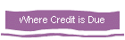Where Credit is Due