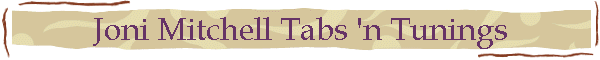 Joni Mitchell Tabs 'n Tunings